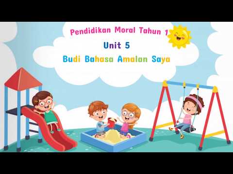Pendidikan Moral Tahun 1 Unit 5 Berbudi Bahasa Amalan Saya
