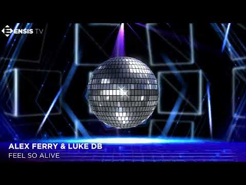 Alex Ferry & Luke DB - I Feel So Alive