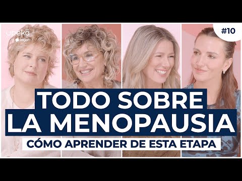 All about menopause with Lurdes Álvarez, Marta Marcé, and Tania Llasera | UPEKA 2x10