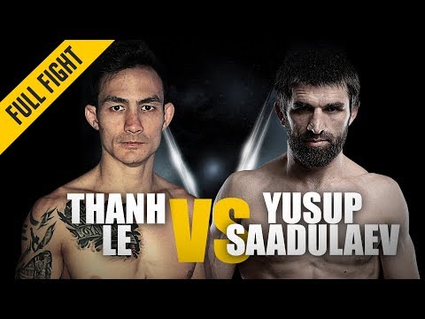 Thanh Le vs Yusup Saadulaev full fight
