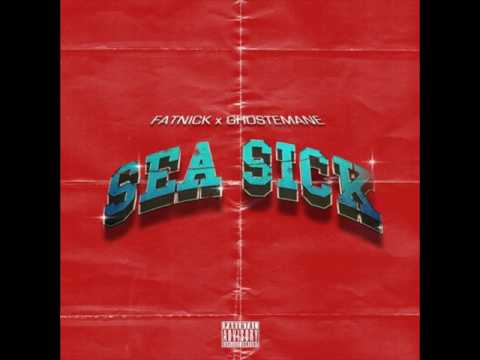 Fat Nick - Sea Sick (Ft. Ghostemane) [Prod. Flexatelli]