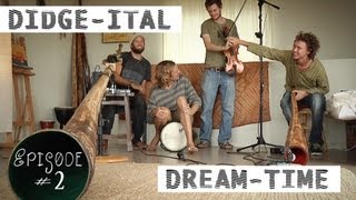 Didgeridoo & Violin, DIDGE-ITAL DREAM-TIME, Episode #2