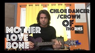 Guitar Lesson: How To Play Chloe Dancer/Crown Of Thorns By Mother Love Bone