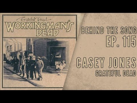The long strange history of “Casey Jones” by the Grateful Dead