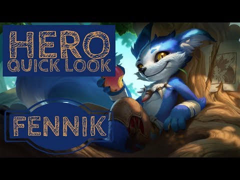 Fennik: Hero Quick Look - Arena of Valor