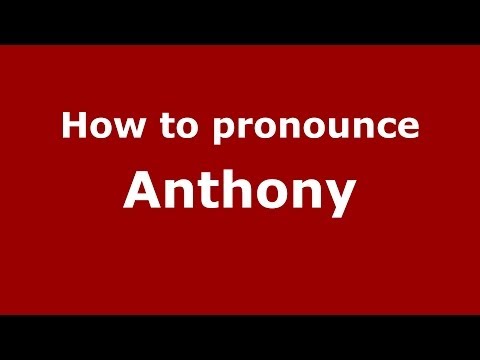How to pronounce Anthony