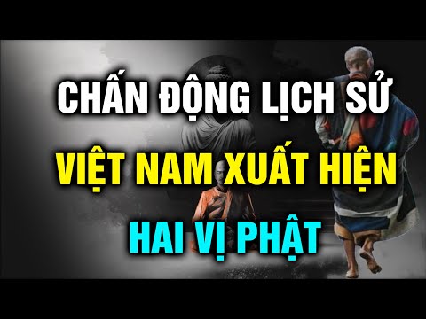 Chấn động lịch sử, Việt Nam có 2 vị Phật xuất hiện, ngài Minh Tuệ và ai