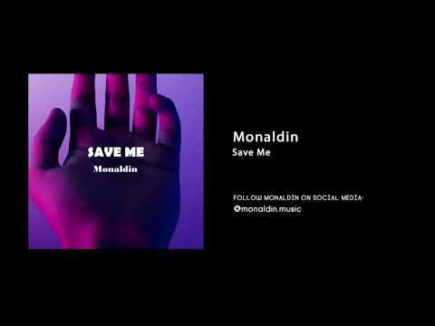 Monaldin - Save Me (Official audio)