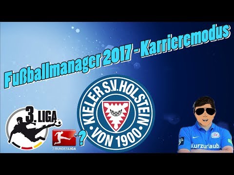 Fußballmanager 2017 - Jahr Nummer 2 in Kiel .... [#004]