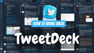 X Proサブスクリプションなしで古いTweetDeckを復元する方法【100%動作】