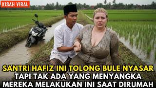 Download lagu Santri Miskin Hafiz Ini Tolong Bule Nyemplung Parit… Tapi Malam Itu Terjadi Hal Tak Diduga mp3