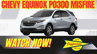 2019 Chevy Equinox P0300 Misfire - Quick Diagnostics w/ Tony