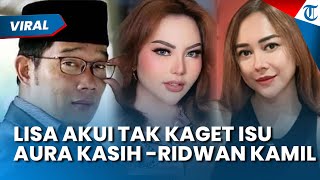 Blak-Blakan! Lisa Mariana  Akui Tak Kaget Isu Hubungan Aura Kasih-Ridwan Kamil: Masih Ada Lagi