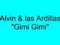 Alvin & las ardilaas Gimi Gimi 