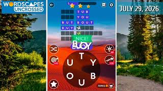 Wordscapes Uncrossed Daily Puzzle July 29, 2026 gameplay | Answers | Solutions