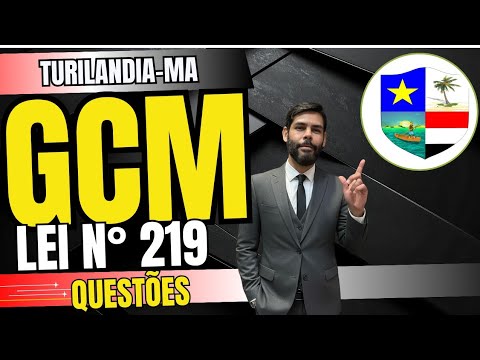 GCM de TURILÂNDIA-MA / LEI N° 219 EM QUESTÕES (14/11/2025) #turilandia