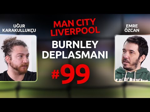 Başakşehir, Sivasspor, Yusuf Yazıcı, Man. City - Liverpool, Maç Tahminleri | Burnley Deplasmanı #99