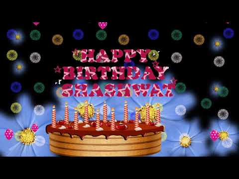 SHASHWAT HAPPY BIRTHDAY TO YOU6N
