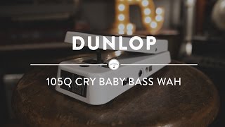 Video thumbnail for Dunlop 105Q Cry Baby Bass Wha | Reverb Demo Video by Reverb