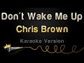 Chris Brown - Don't Wake Me Up (Karaoke ...