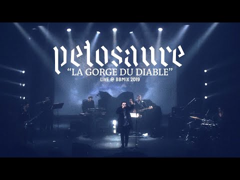 PETOSAURE - La Gorge du Diable / LIVE @FESTIVAL BBMIX 2019