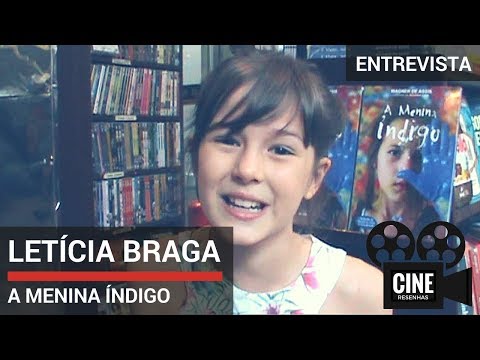 ENTREVISTA COM A ATRIZ LETÍCIA BRAGA SOBRE O FILME A MENINA ÍNDIGO