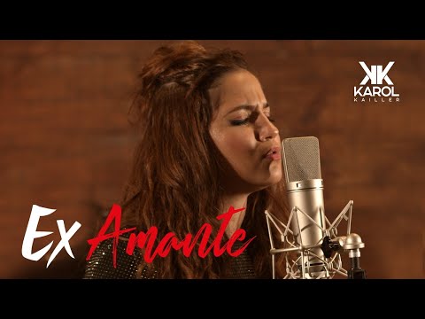 Karol Kailler - EX AMANTE (Vídeo Oficial #12)