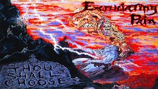 EXCRUCIATING PAIN - Thou Shall Choose [Full-length Album] 1992