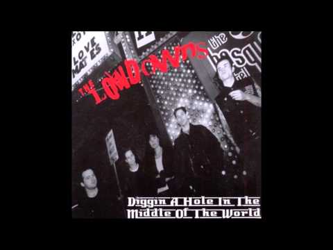 The Lowdowns - Diggin A Hole In The Middle Of The World (Full Album)