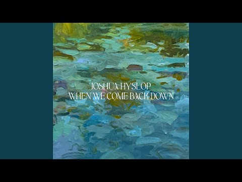 When We Come Back Down