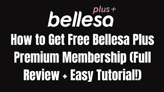 How to Get Free Bellesa Plus Premium Membership (Full Review + Easy Tutorial!)