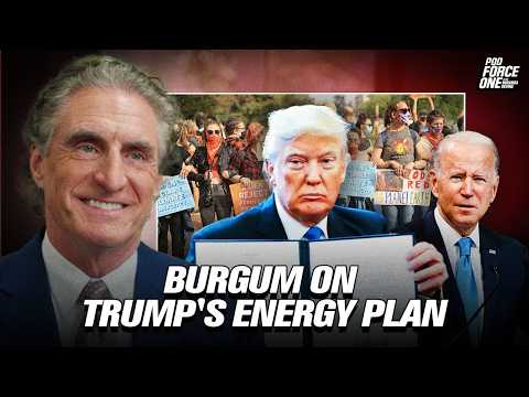 Trump's Push for U.S. Energy Dominance — Doug Burgum