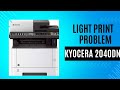Kyocera M2040dn Light Print Problem Kyocera M2040dn Printer