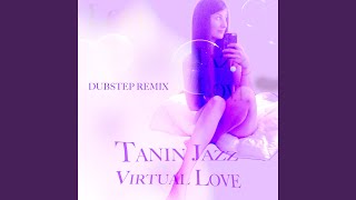 Virtual Love (Dubstep Remix)