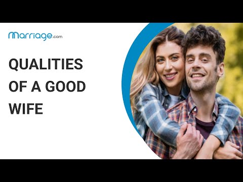 What Makes a Good Wife? Key Qualities Every Partner Desires