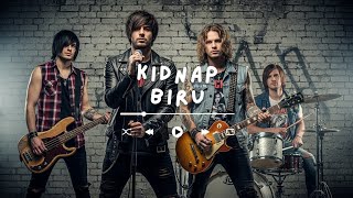 Download lagu KIDNAP - BIRU VERSI ROCK BALLAD COVER ELNOISE mp3