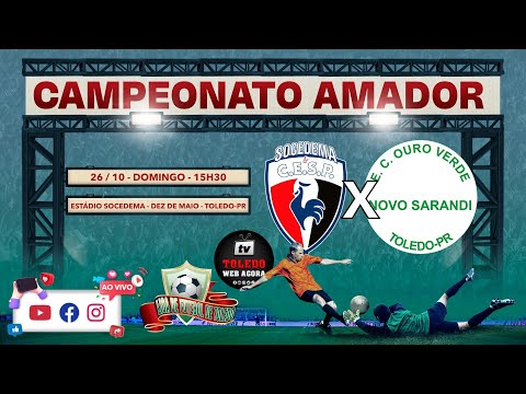 SÃO PAULO/SOCEDEMA/VERTYS X OURO VERDE/SICREDI - CAMPEONATO AMADOR DE FUTEBOL 2025