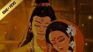 Ram Siya Ram - Slowed + Lofi
