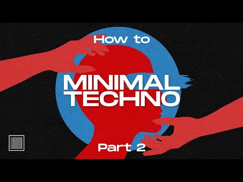 How to Make Minimal Techno [Senso Sounds] Part 2 (Arrangement, Mixing & Mastering)