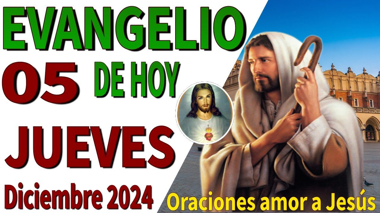Evangelio de hoy Jueves 05 de Diciembre de 2024