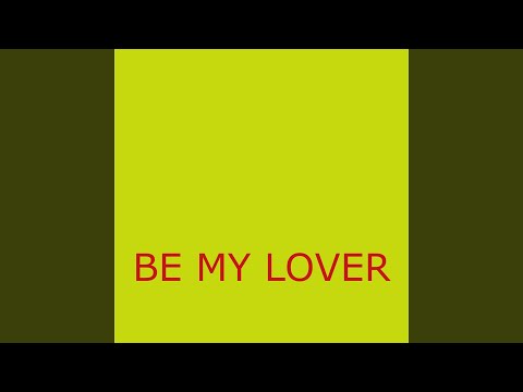 Be my lover