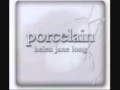 Porcelain (full album)~Helen Jane Long 