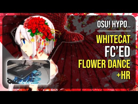 osu! Hypo.. | [11.9★] WhiteCat FC'ed Flower Dance [Titania] +HR