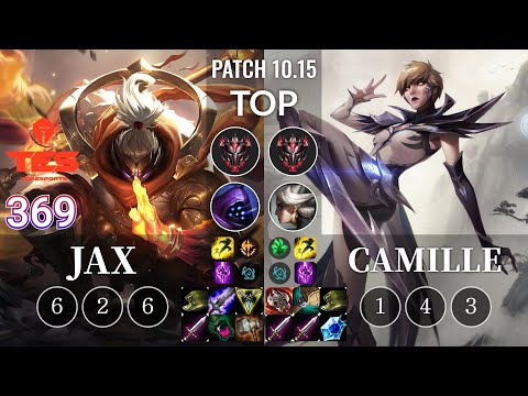 TES 369 Jax vs Camille Top - KR Patch 10.15