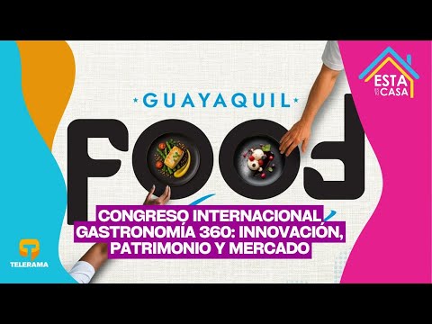 Congreso internacional gastronomía 360: Innovación, patrimonio y mercado