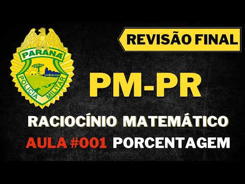 Raciocínio Matemático #PMPR 2021 #AULA01 Porcentagem