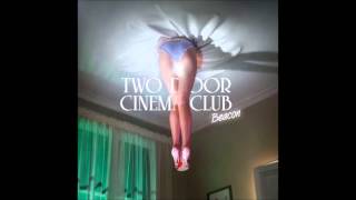 Two Door Cinema Club - Someday