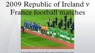 2009 Republic of Ireland v France football matches