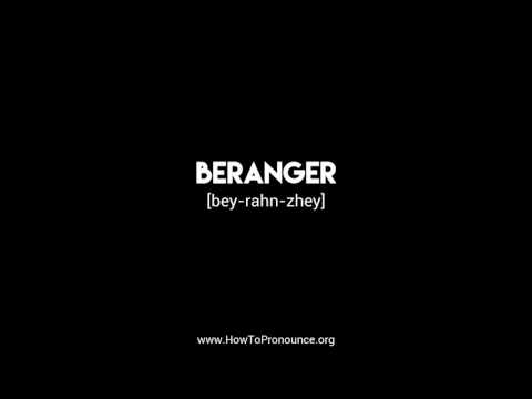 How to Pronounce "beranger"