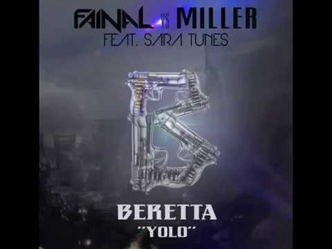 Fainal & Miller feat. Sara Tunes - Beretta "YOLO" [OUT NOW!]